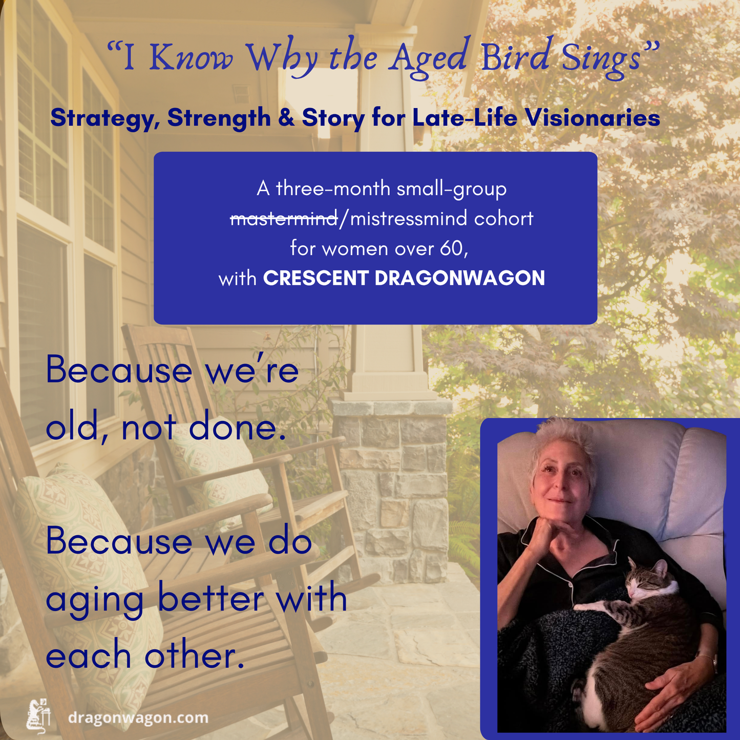 Crescent Dragonwagon's "'I Know Why the Aged Bird Sings': Strategies, Strength, and Story for Late Life Visionaries" : a 14-Session Exploratory Journey
